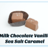 2 Milk Chocolate Vanilla Sea Salt Caramels with one cut in half