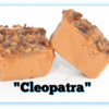 2 "Cleopatra" Fudge pieces with one cut in half